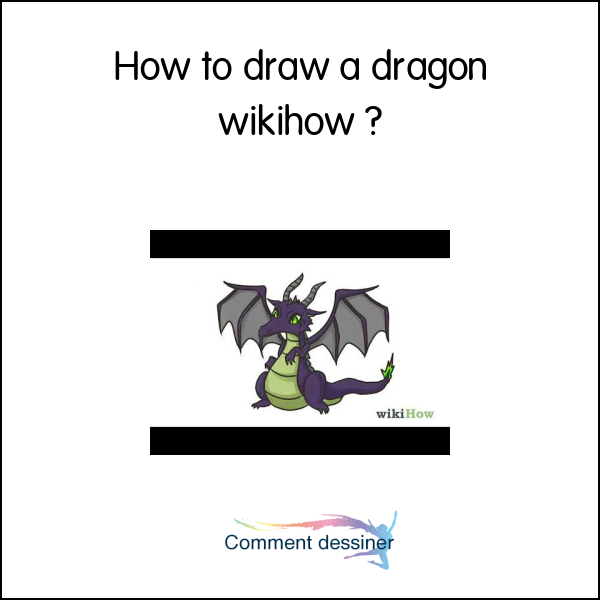 How to draw a dragon wikihow